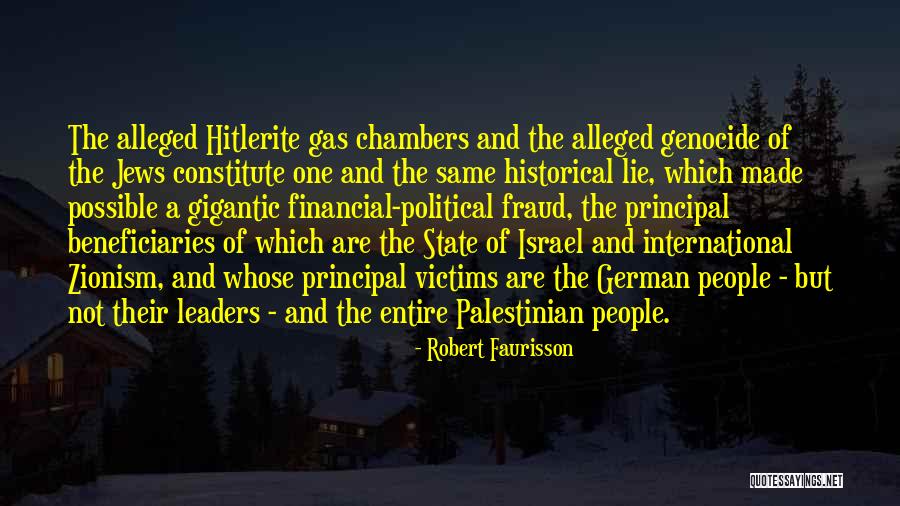 When Leaders Lie Quotes By Robert Faurisson When Leaders Lie Quotes By Robert Faurisson