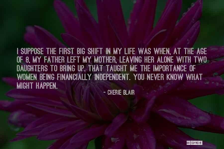 When Left Alone Quotes By Cherie Blair When Left Alone Quotes By Cherie Blair