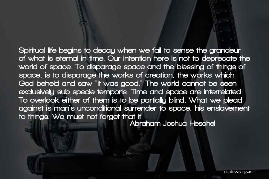When Life Begins Quotes By Abraham Joshua Heschel When Life Begins Quotes By Abraham Joshua Heschel