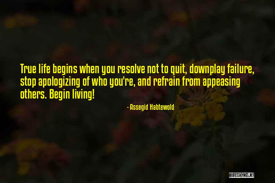 When Life Begins Quotes By Assegid Habtewold When Life Begins Quotes By Assegid Habtewold
