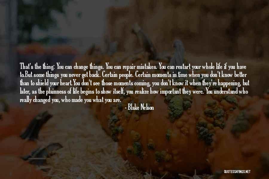 When Life Begins Quotes By Blake Nelson When Life Begins Quotes By Blake Nelson