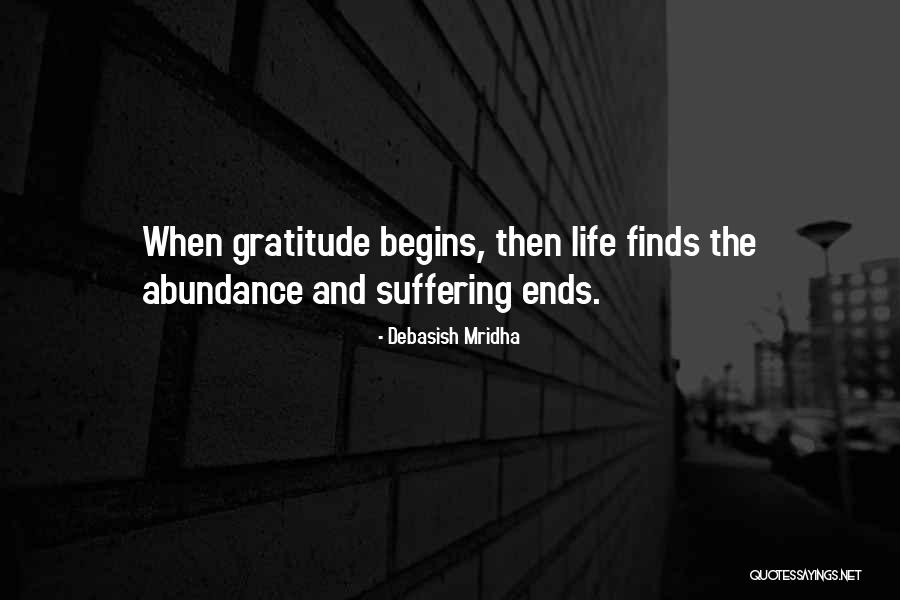 When Life Begins Quotes By Debasish Mridha When Life Begins Quotes By Debasish Mridha