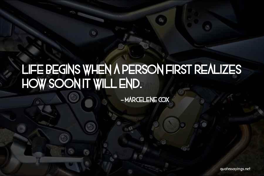 When Life Begins Quotes By Marcelene Cox When Life Begins Quotes By Marcelene Cox