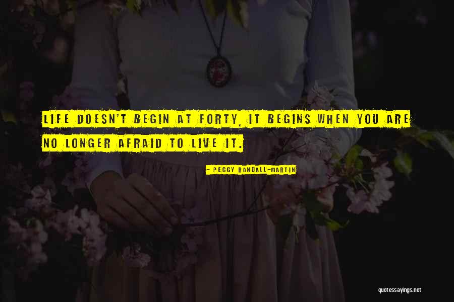 When Life Begins Quotes By Peggy Randall-Martin When Life Begins Quotes By Peggy Randall-Martin