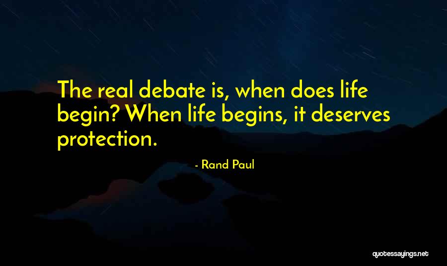 When Life Begins Quotes By Rand Paul When Life Begins Quotes By Rand Paul