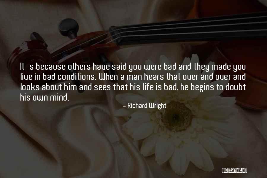 When Life Begins Quotes By Richard Wright When Life Begins Quotes By Richard Wright