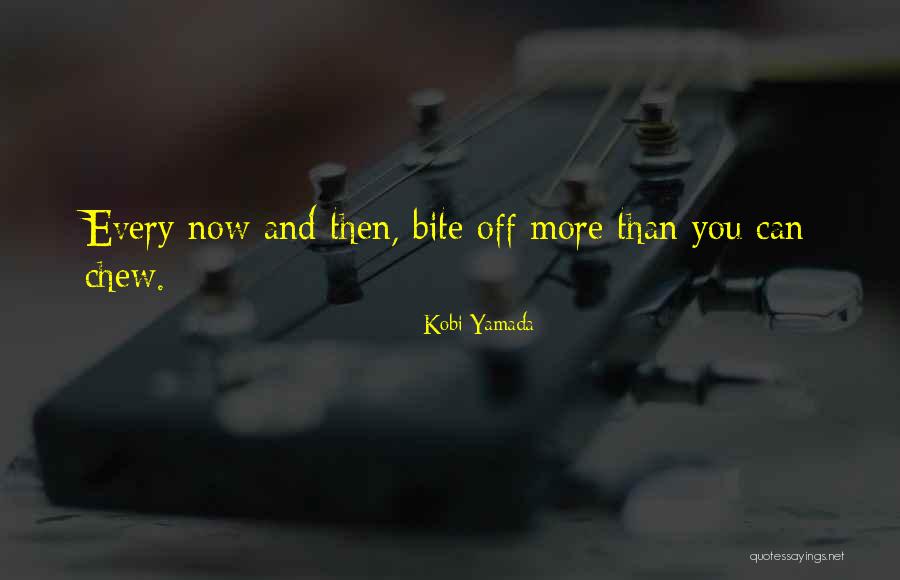 When Life Bites Quotes By Kobi Yamada