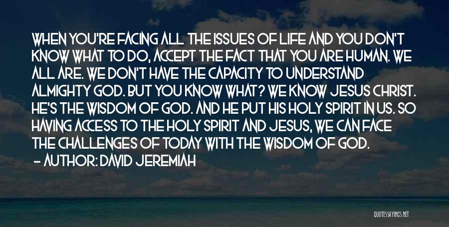 When Life Challenges Quotes By David Jeremiah