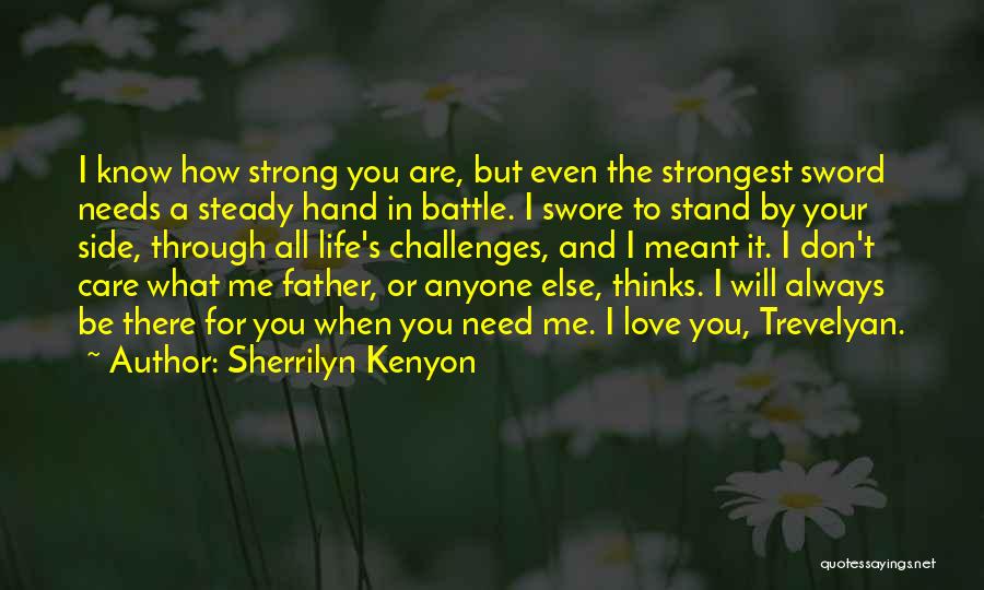 When Life Challenges Quotes By Sherrilyn Kenyon