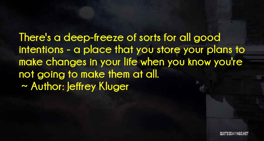 When Life Changes Quotes By Jeffrey Kluger