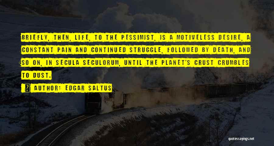 When Life Crumbles Quotes By Edgar Saltus