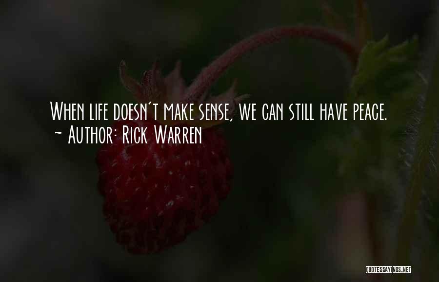 When Life Doesn't Make Sense Quotes By Rick Warren