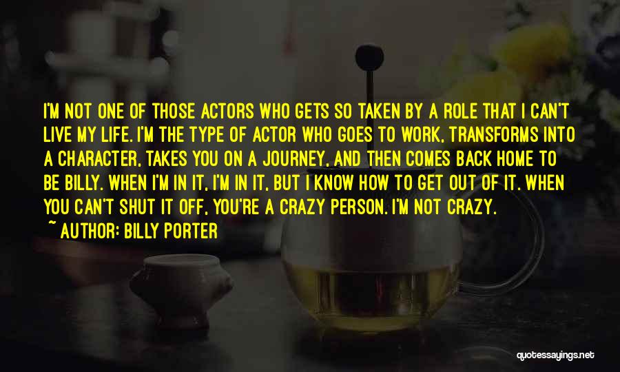 When Life Gets Crazy Quotes By Billy Porter
