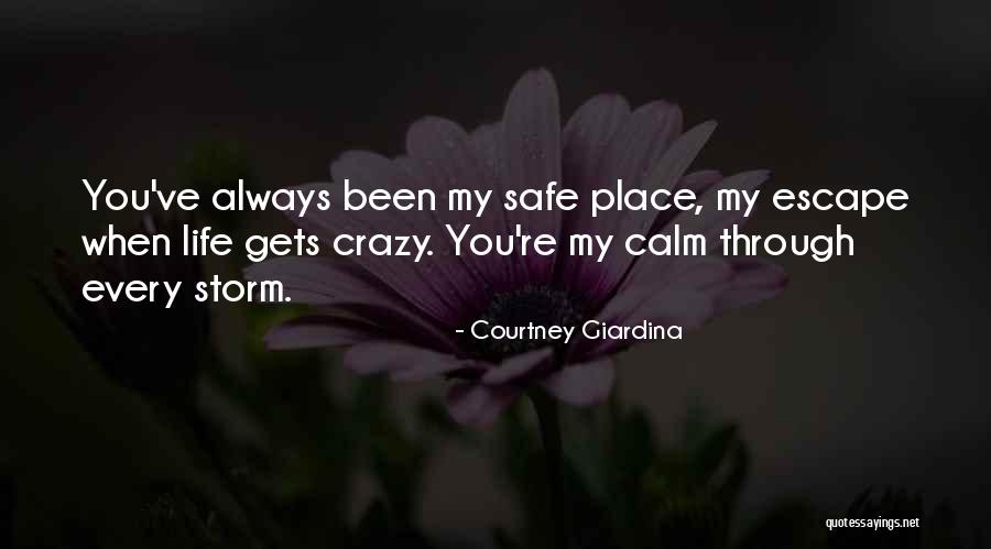 When Life Gets Crazy Quotes By Courtney Giardina When Life Gets Crazy Quotes By Courtney Giardina
