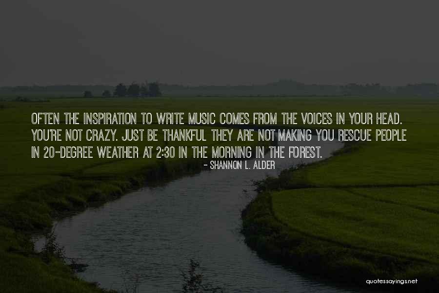 When Life Gets Crazy Quotes By Shannon L. Alder When Life Gets Crazy Quotes By Shannon L. Alder