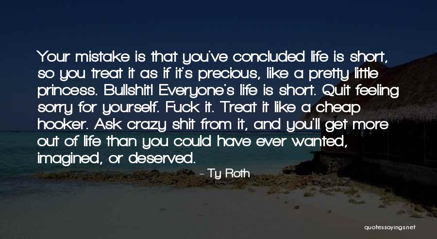 When Life Gets Crazy Quotes By Ty Roth When Life Gets Crazy Quotes By Ty Roth