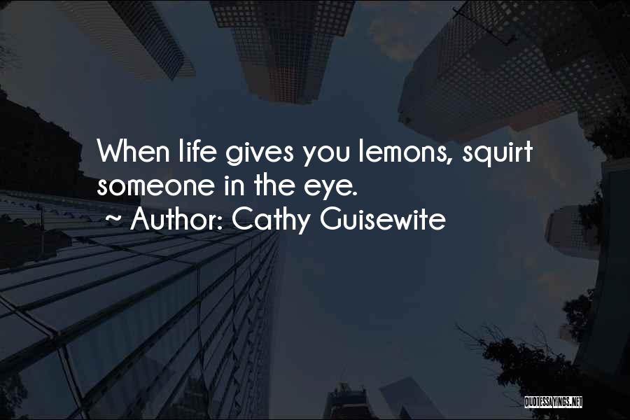 When Life Gives Quotes By Cathy Guisewite