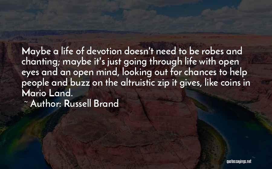 When Life Gives You Chances Quotes By Russell Brand