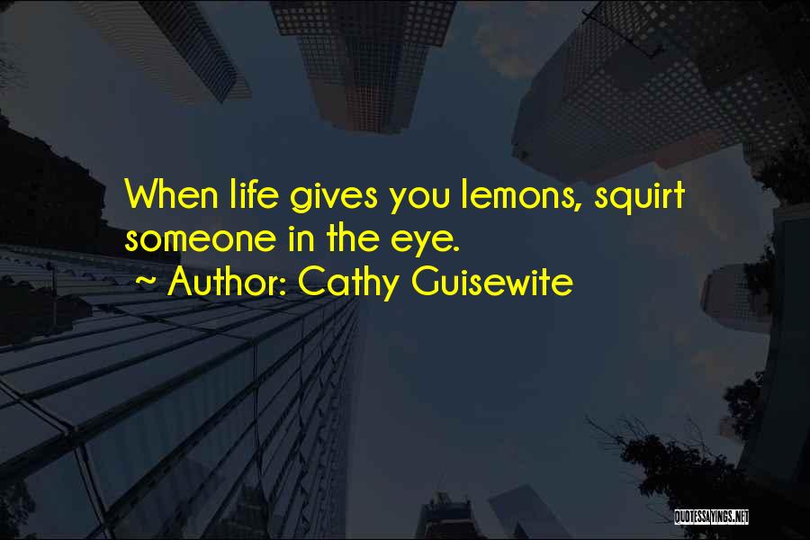 When Life Gives You Quotes By Cathy Guisewite