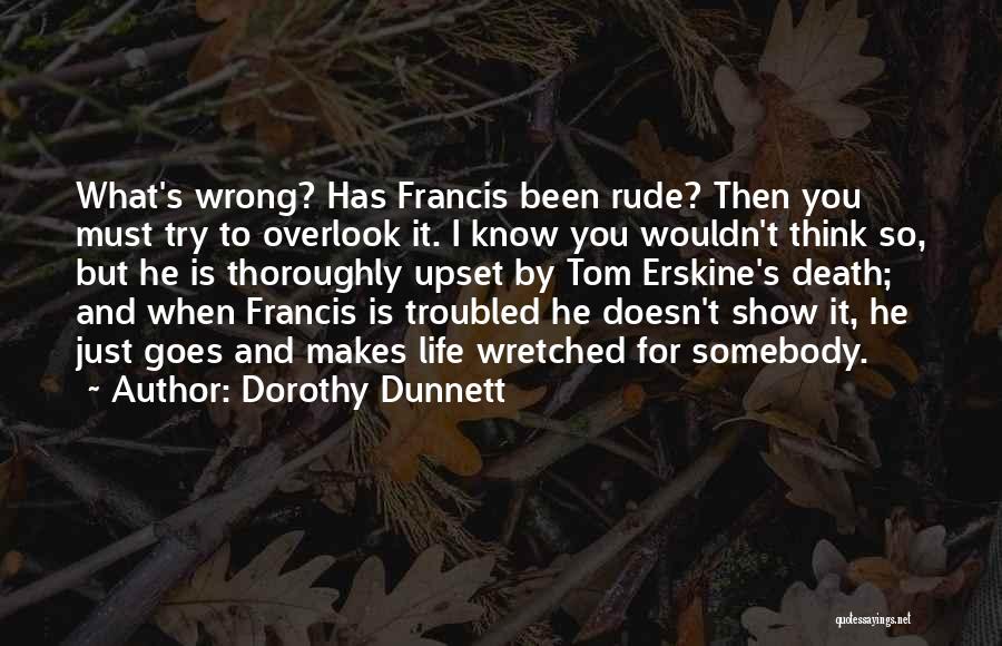 When Life Goes Wrong Quotes By Dorothy Dunnett