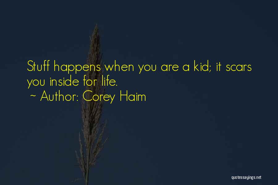 When Life Happens Quotes By Corey Haim