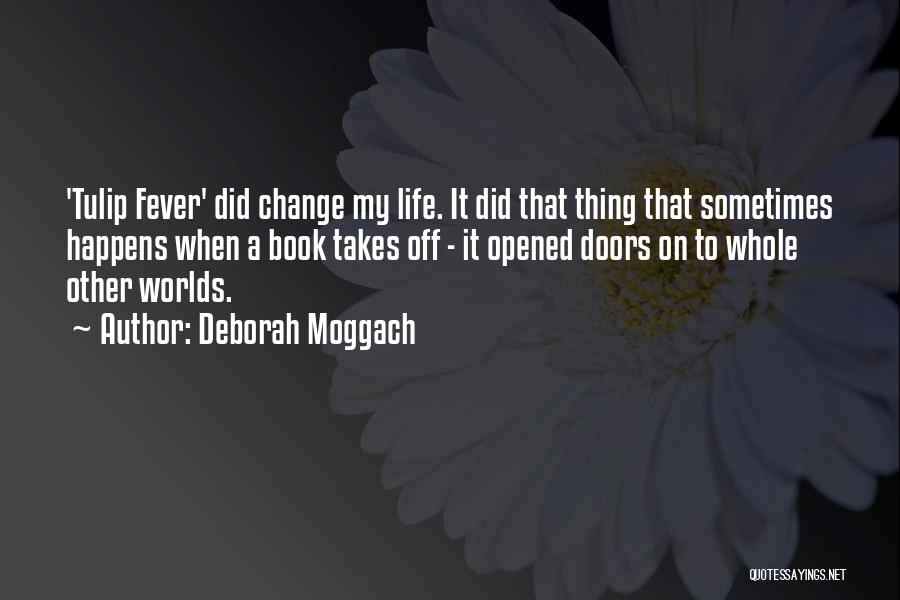 When Life Happens Quotes By Deborah Moggach