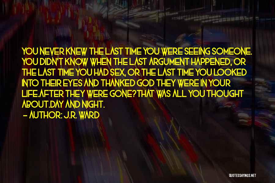 When Life Happens Quotes By J.R. Ward