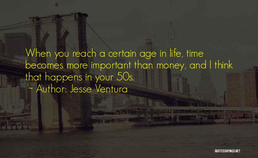When Life Happens Quotes By Jesse Ventura