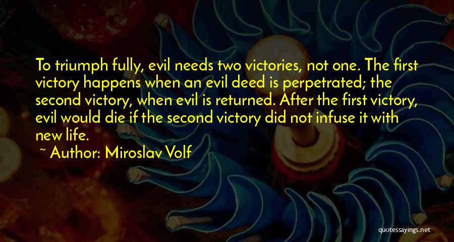When Life Happens Quotes By Miroslav Volf