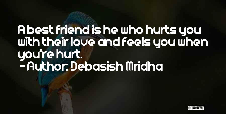 When Life Hurts Quotes By Debasish Mridha