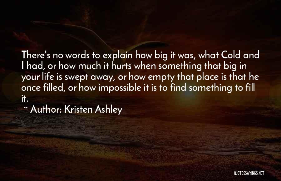 When Life Hurts Quotes By Kristen Ashley