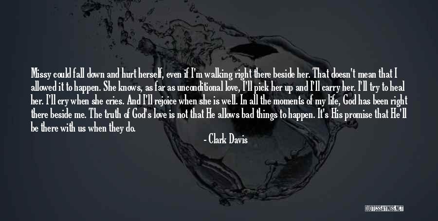 When Life Is Bad Quotes By Clark Davis When Life Is Bad Quotes By Clark Davis