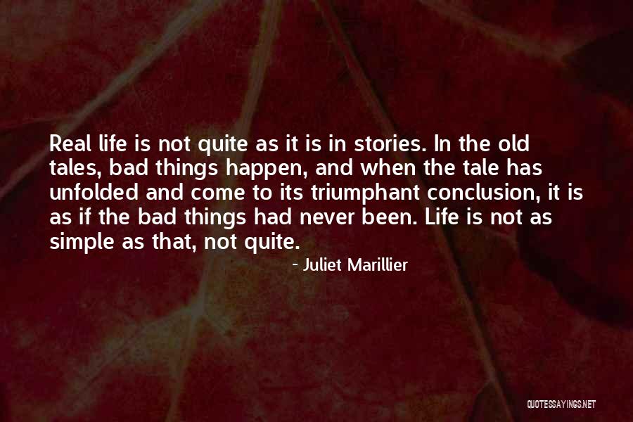 When Life Is Bad Quotes By Juliet Marillier When Life Is Bad Quotes By Juliet Marillier
