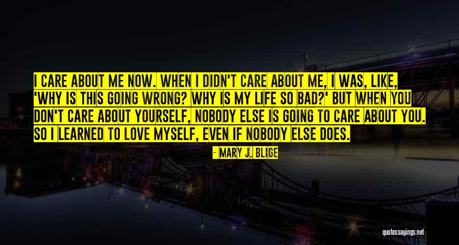 When Life Is Bad Quotes By Mary J. Blige When Life Is Bad Quotes By Mary J. Blige