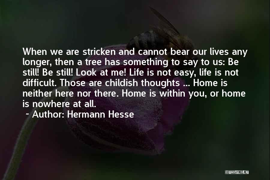 When Life Is Difficult Quotes By Hermann Hesse
