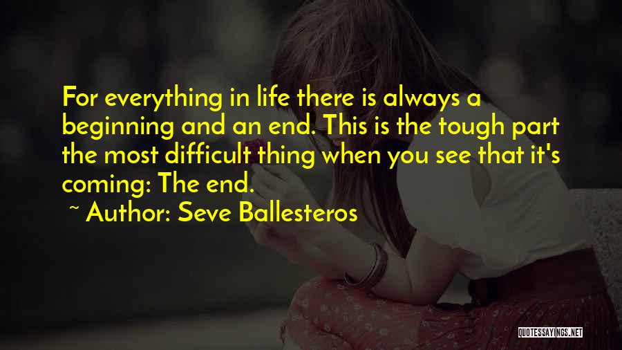 When Life Is Difficult Quotes By Seve Ballesteros