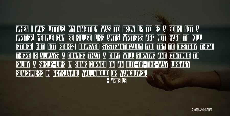 When Life Is Hard Quotes By Amos Oz When Life Is Hard Quotes By Amos Oz