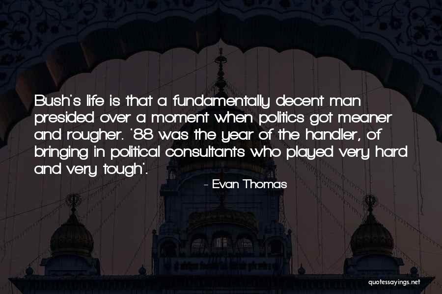 When Life Is Hard Quotes By Evan Thomas When Life Is Hard Quotes By Evan Thomas