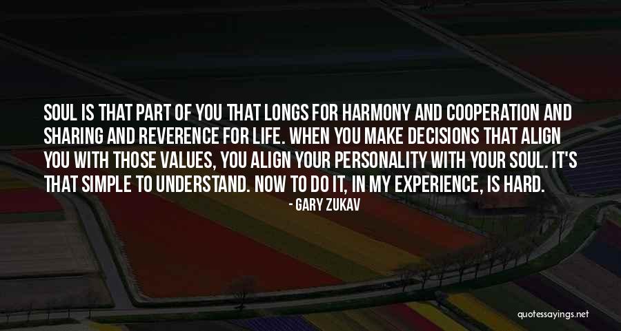 When Life Is Hard Quotes By Gary Zukav When Life Is Hard Quotes By Gary Zukav