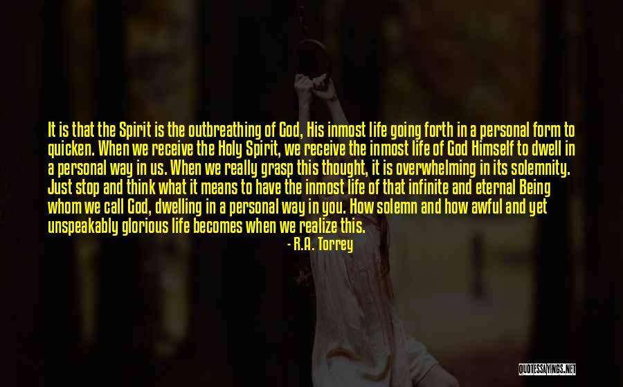 When Life Is Overwhelming Quotes By R.A. Torrey When Life Is Overwhelming Quotes By R.A. Torrey