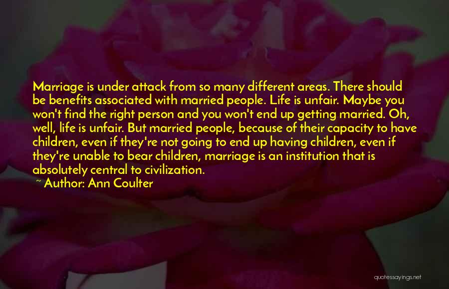 When Life Is Unfair Quotes By Ann Coulter