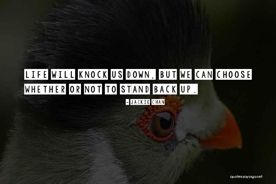 When Life Knocks You Down Get Back Up Quotes By Jackie Chan