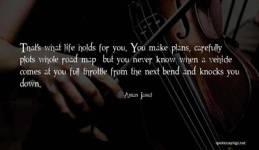 When Life Knocks You Down Quotes By Aman Jassal When Life Knocks You Down Quotes By Aman Jassal
