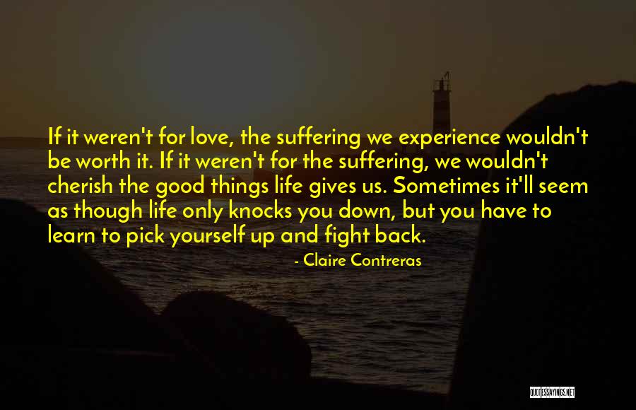 When Life Knocks You Down Quotes By Claire Contreras When Life Knocks You Down Quotes By Claire Contreras