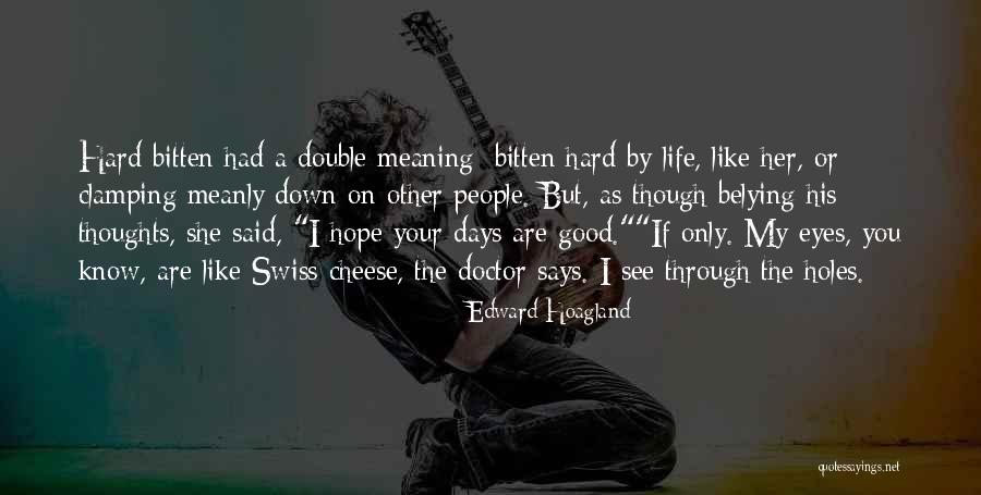 When Life Knocks You Down Quotes By Edward Hoagland When Life Knocks You Down Quotes By Edward Hoagland