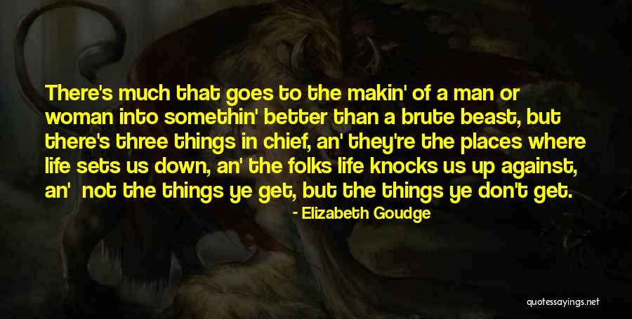 When Life Knocks You Down Quotes By Elizabeth Goudge When Life Knocks You Down Quotes By Elizabeth Goudge
