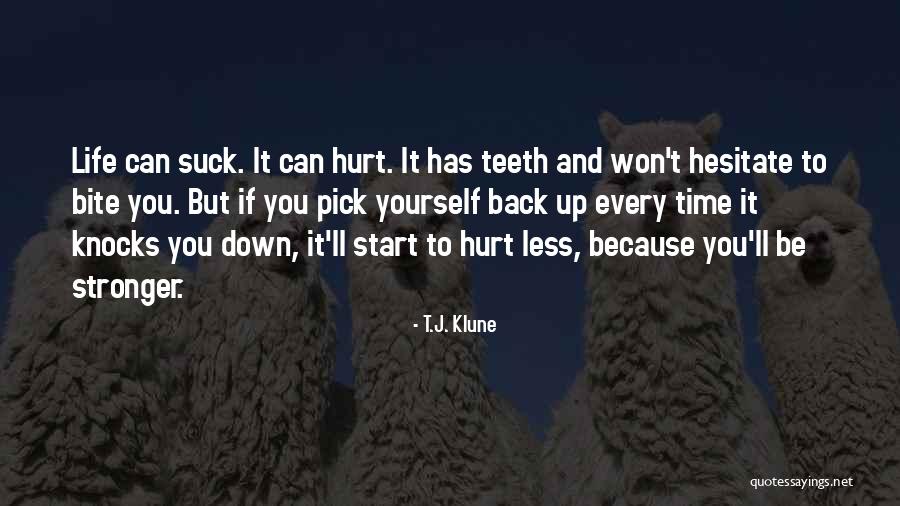 When Life Knocks You Down Quotes By T.J. Klune When Life Knocks You Down Quotes By T.J. Klune