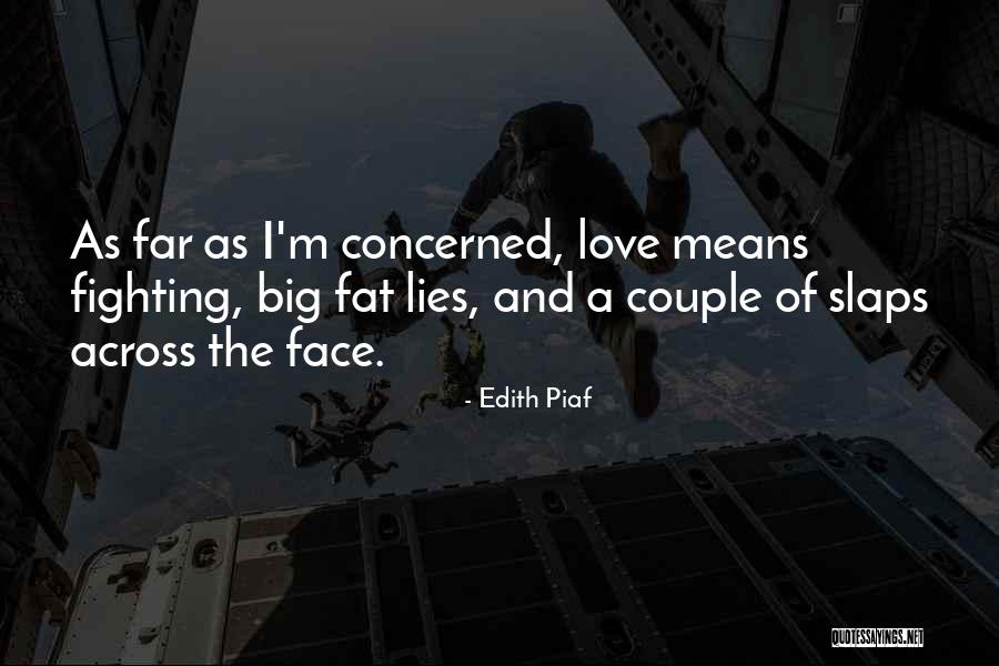 When Life Slaps You In The Face Quotes By Edith Piaf When Life Slaps You In The Face Quotes By Edith Piaf