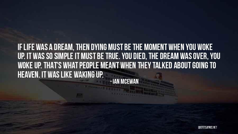 When Life Was Simple Quotes By Ian McEwan When Life Was Simple Quotes By Ian McEwan