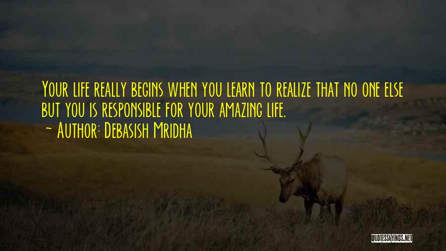 When Love Begins Quotes By Debasish Mridha